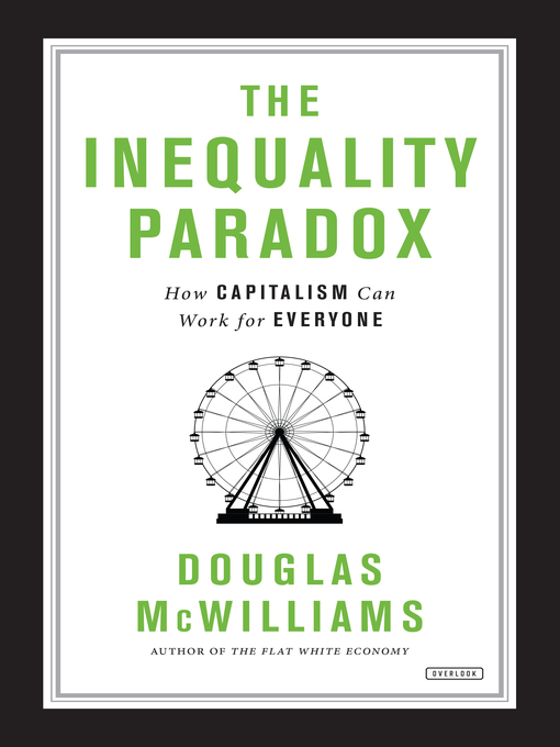 Title details for The Inequality Paradox by Douglas McWilliams - Available